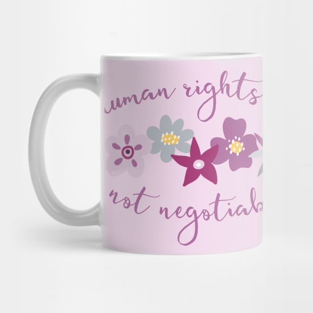 Irreverent truths: Human rights are not negotiable (purple and lilac with flowers, for light backgrounds) by Ofeefee